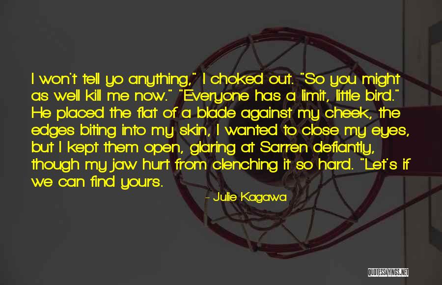I Can Tell You Anything Quotes By Julie Kagawa I Can Tell You Anything Quotes By Julie Kagawa