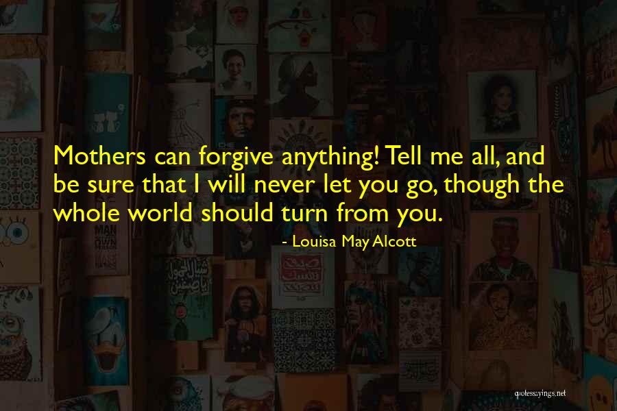 I Can Tell You Anything Quotes By Louisa May Alcott I Can Tell You Anything Quotes By Louisa May Alcott