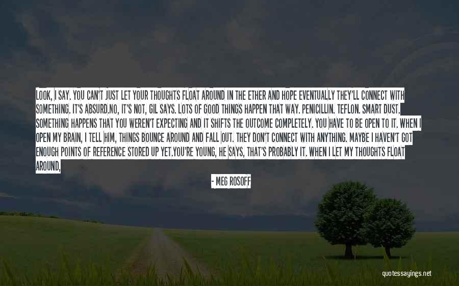 I Can Tell You Anything Quotes By Meg Rosoff I Can Tell You Anything Quotes By Meg Rosoff