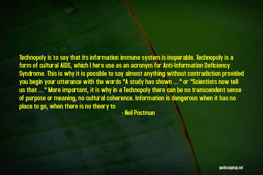 I Can Tell You Anything Quotes By Neil Postman I Can Tell You Anything Quotes By Neil Postman