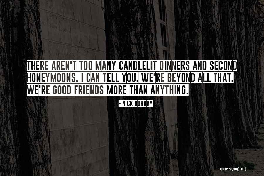 I Can Tell You Anything Quotes By Nick Hornby I Can Tell You Anything Quotes By Nick Hornby