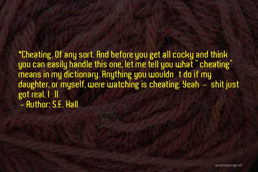 I Can Tell You Anything Quotes By S.E. Hall