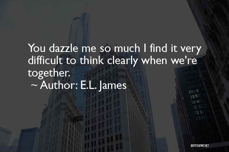 I Can Think Straight Quotes By E.L. James