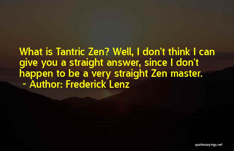 I Can Think Straight Quotes By Frederick Lenz