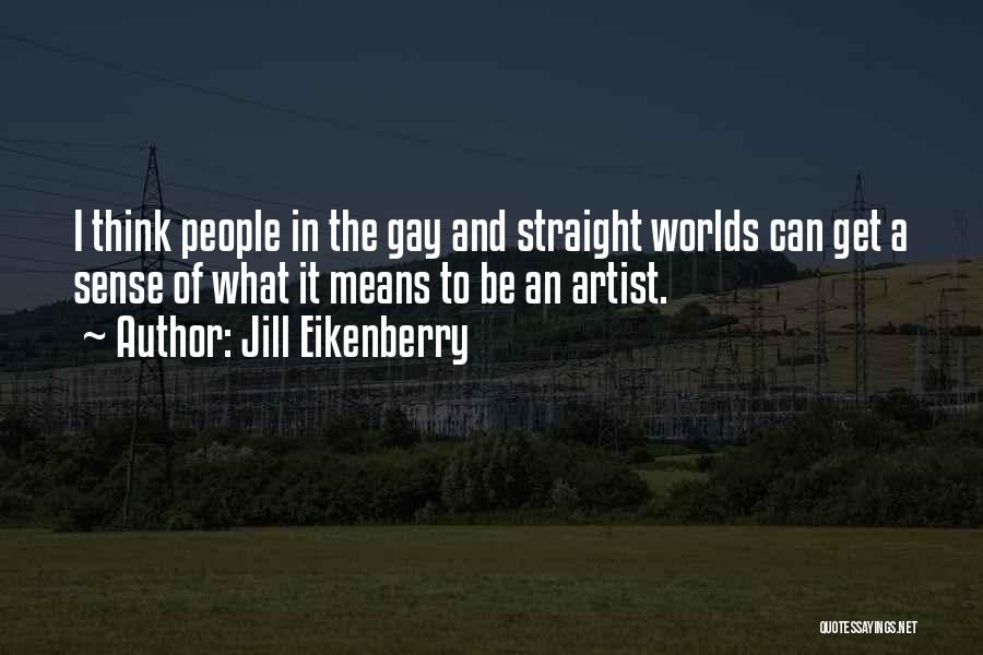 I Can Think Straight Quotes By Jill Eikenberry