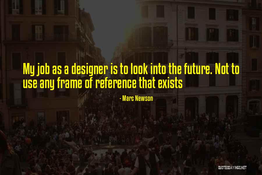 I Can Use This In The Future Quotes By Marc Newson I Can Use This In The Future Quotes By Marc Newson