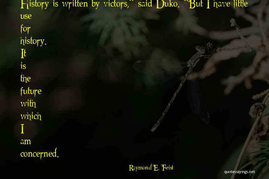 I Can Use This In The Future Quotes By Raymond E. Feist I Can Use This In The Future Quotes By Raymond E. Feist