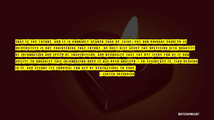 I Can Use This In The Future Quotes By Vartan Gregorian I Can Use This In The Future Quotes By Vartan Gregorian