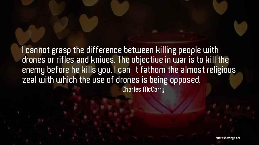 I Cannot Fathom Quotes By Charles McCarry I Cannot Fathom Quotes By Charles McCarry