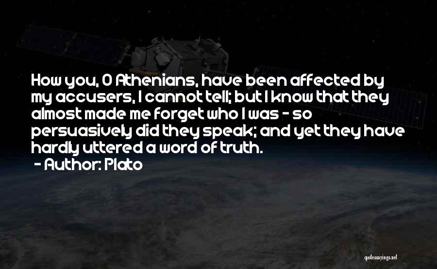 I Cannot Forget You Quotes By Plato