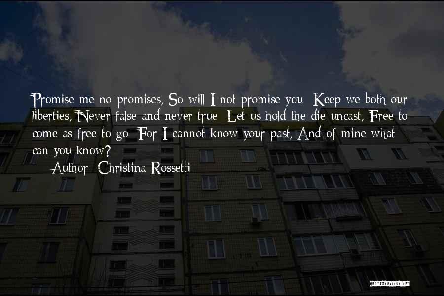 I Cannot Promise You Quotes By Christina Rossetti