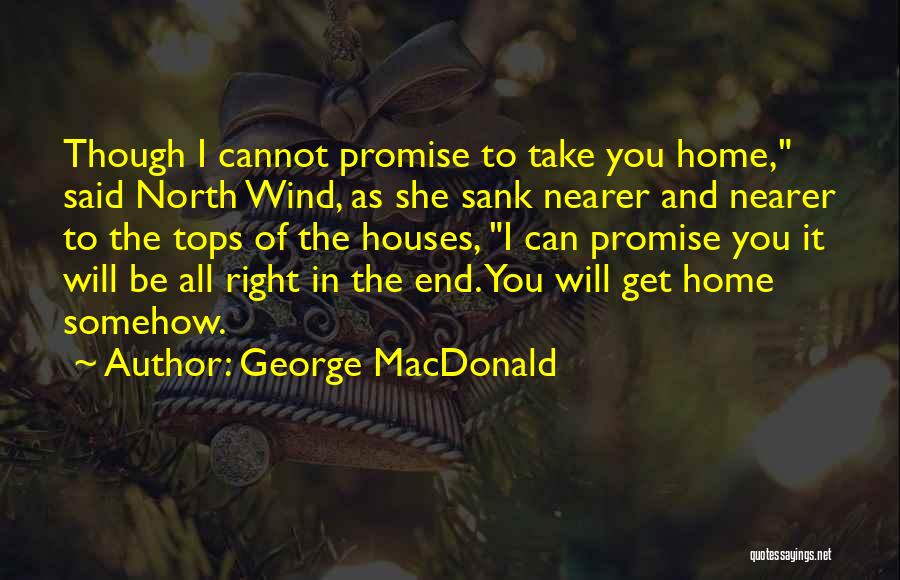 I Cannot Promise You Quotes By George MacDonald