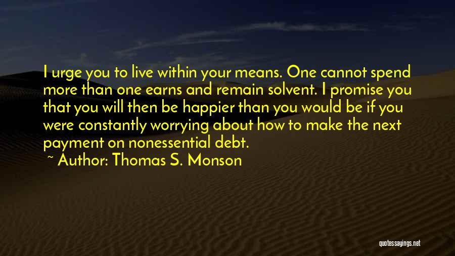 I Cannot Promise You Quotes By Thomas S. Monson