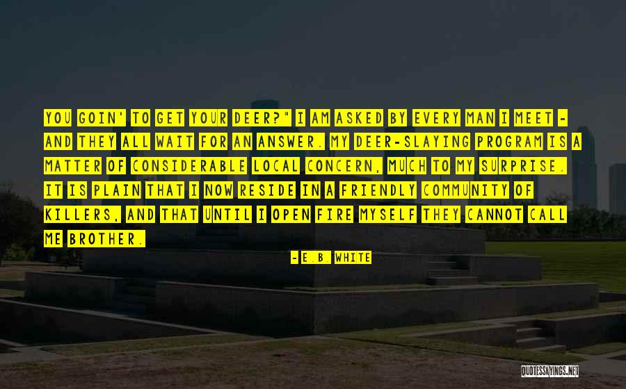 I Cannot Wait Quotes By E.B. White I Cannot Wait Quotes By E.B. White