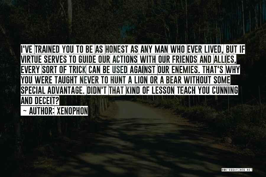 I Can't Be Friends With You Quotes By Xenophon