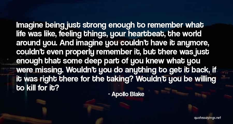 I Can't Be Strong Anymore Quotes By Apollo Blake