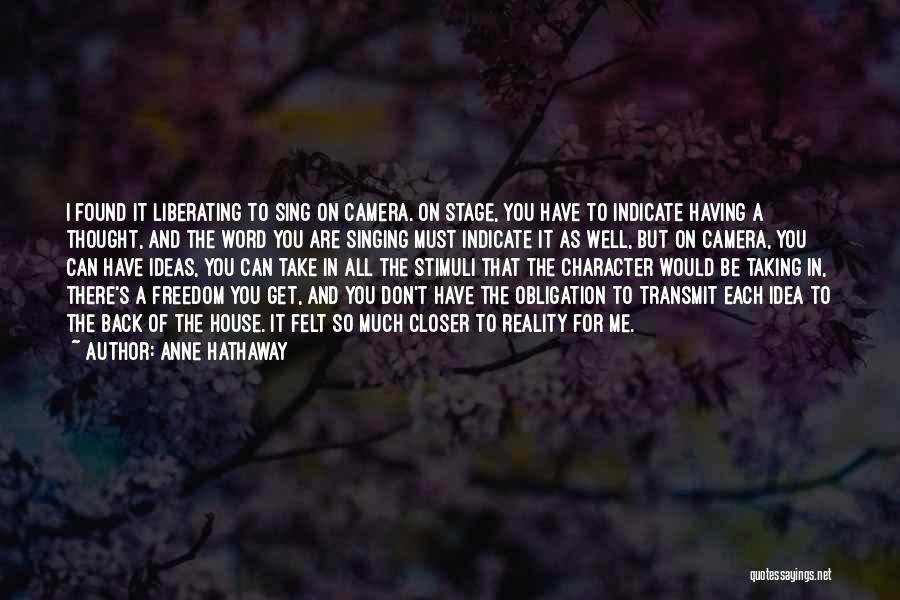 I Can't Be There For You Quotes By Anne Hathaway