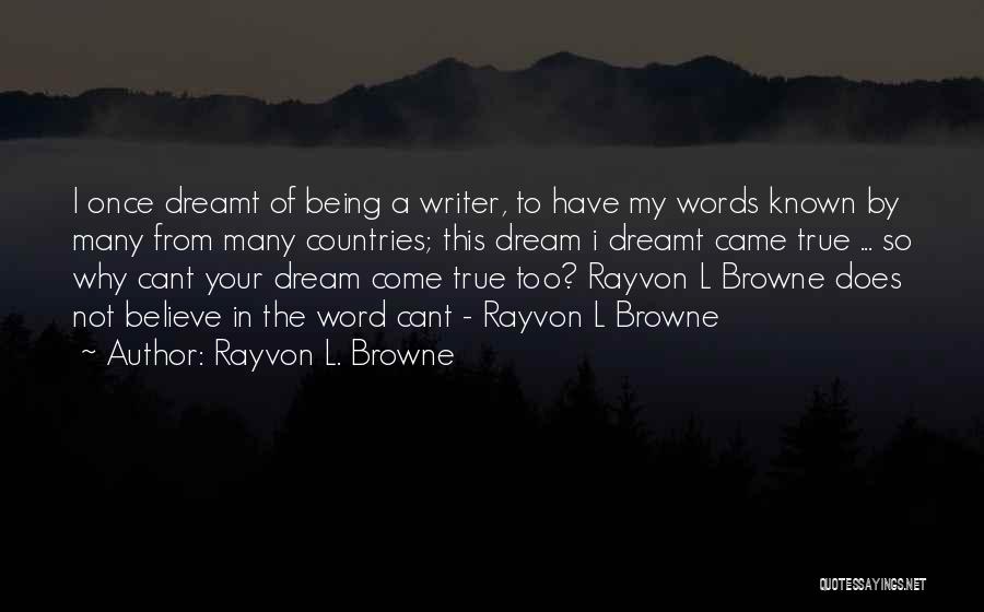 I Cant Believe Quotes By Rayvon L. Browne