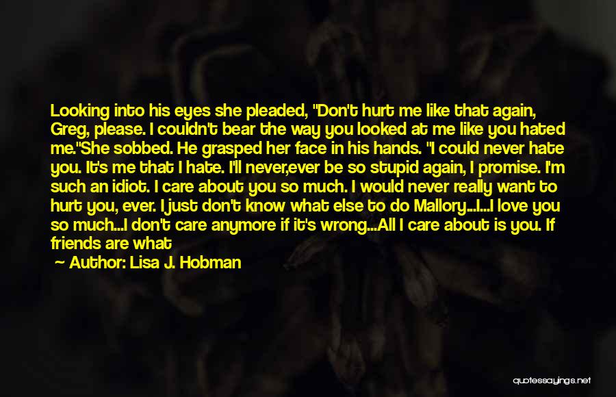 I Can't Care Anymore Quotes By Lisa J. Hobman