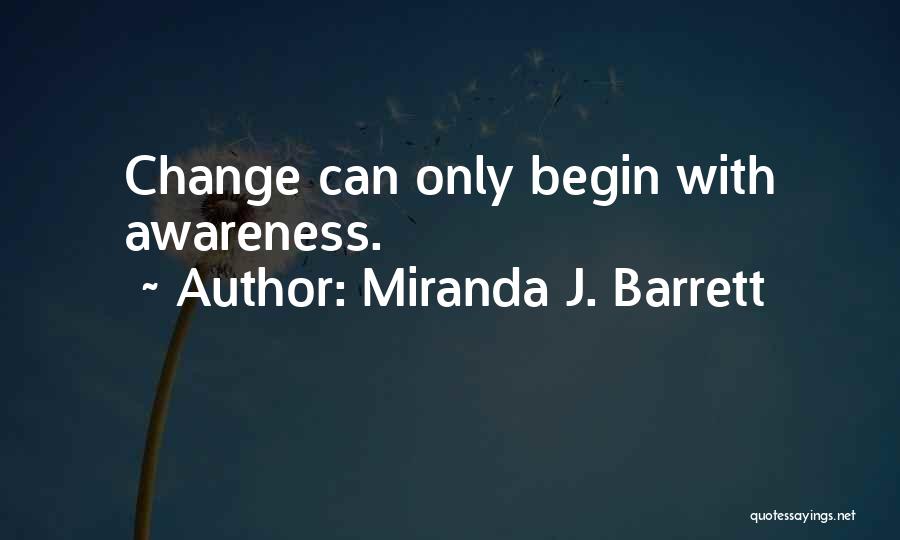 I Can't Change My Attitude Quotes By Miranda J. Barrett