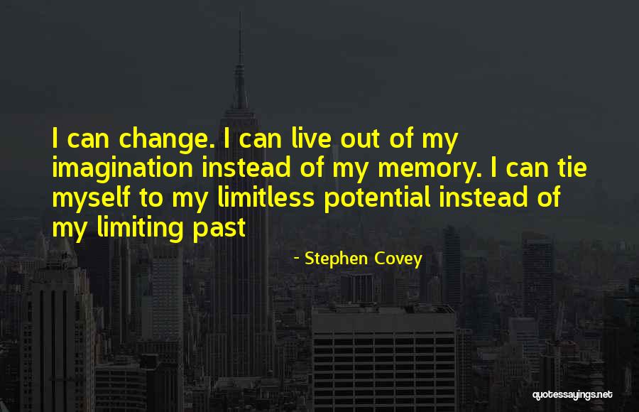 I Can't Change My Past Quotes By Stephen Covey I Can't Change My Past Quotes By Stephen Covey
