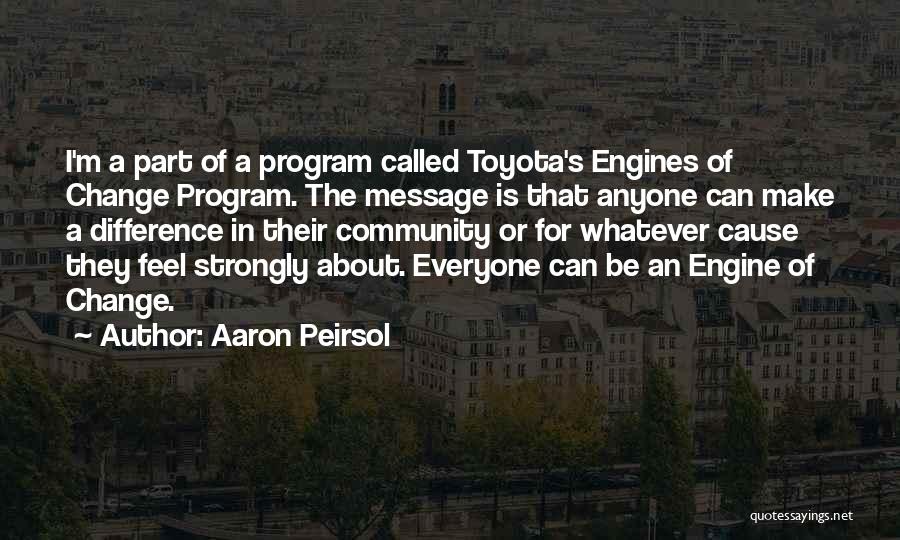 I Can't Change Myself For Anyone Quotes By Aaron Peirsol