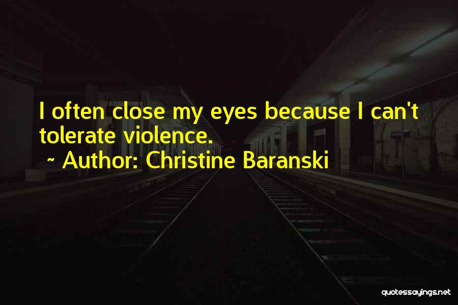 I Can't Close My Eyes Quotes By Christine Baranski