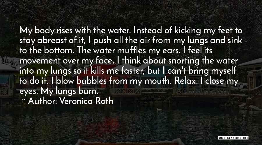 I Can't Close My Eyes Quotes By Veronica Roth
