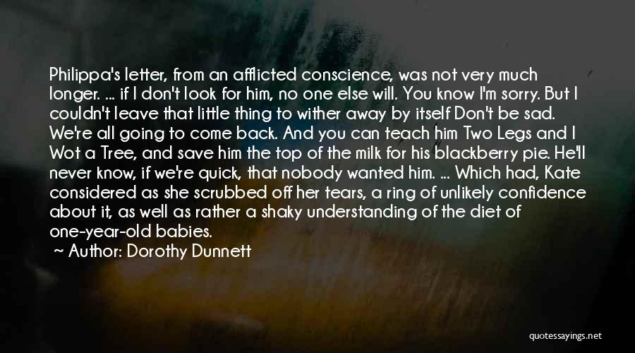 I Can't Come Back To You Quotes By Dorothy Dunnett