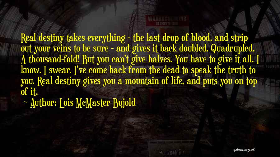 I Can't Come Back To You Quotes By Lois McMaster Bujold