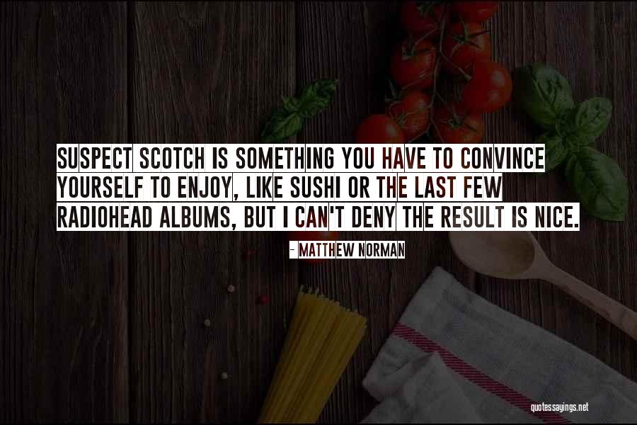 I Cant Convince You Quotes By Matthew Norman I Cant Convince You Quotes By Matthew Norman