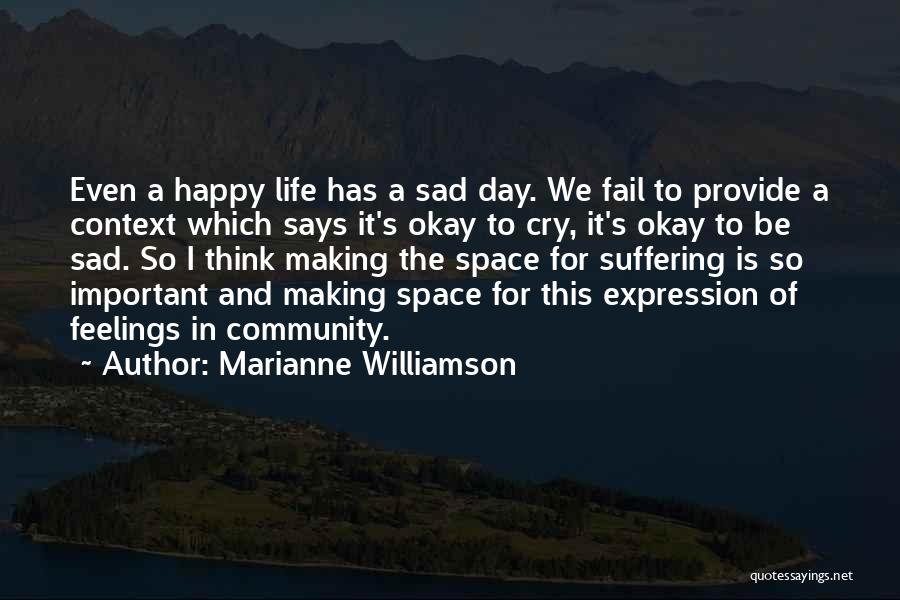 I Can't Cry No More Quotes By Marianne Williamson