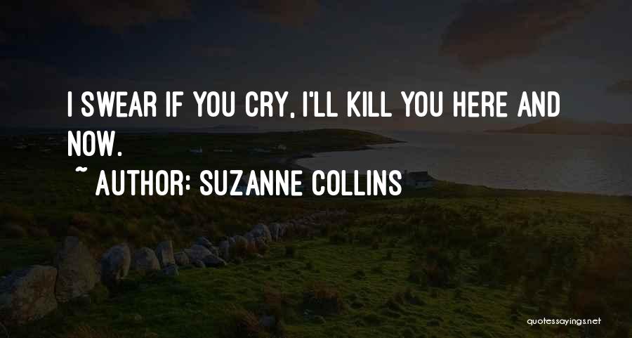 I Can't Cry No More Quotes By Suzanne Collins