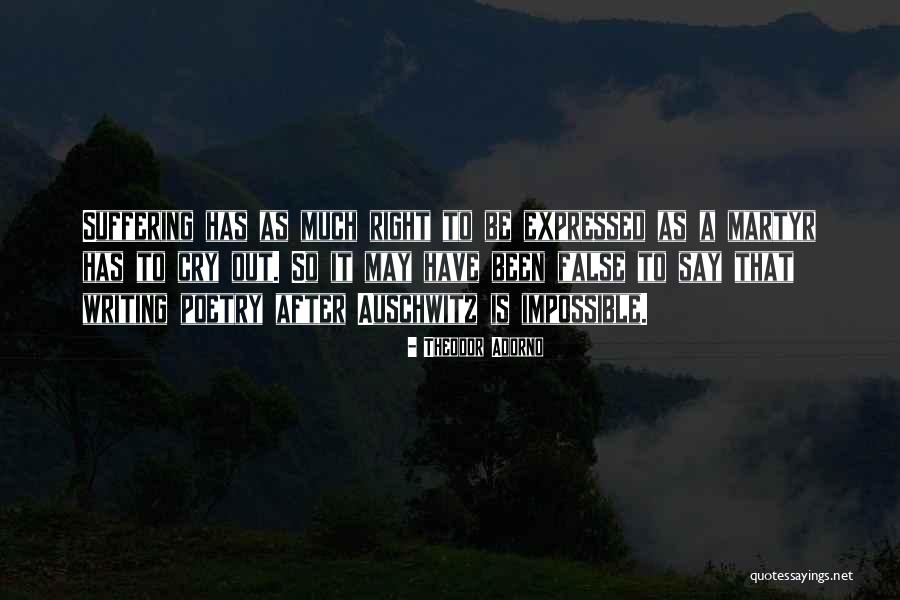 I Can't Cry No More Quotes By Theodor Adorno