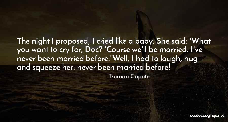 I Can't Cry No More Quotes By Truman Capote