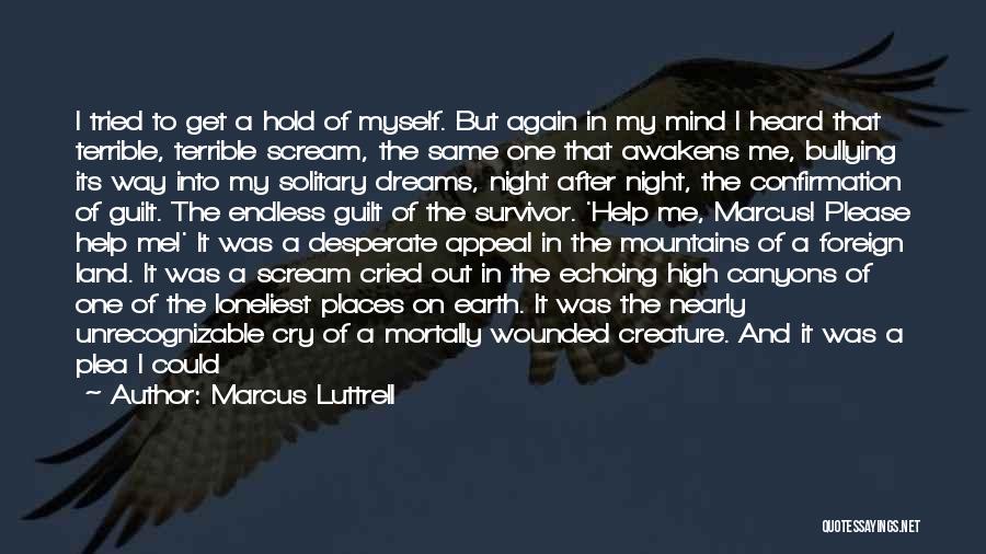 I Can't Cry Quotes By Marcus Luttrell