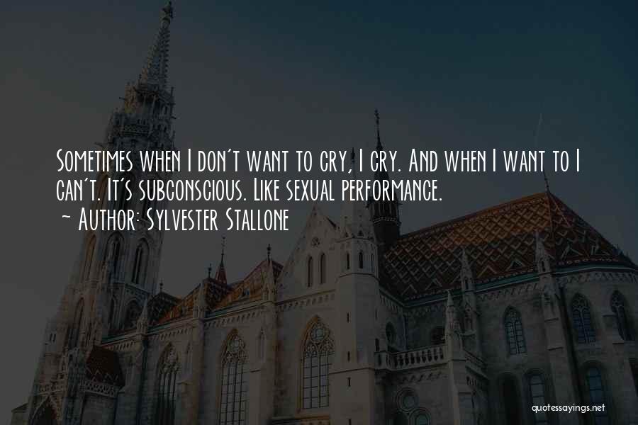 I Can't Cry Quotes By Sylvester Stallone