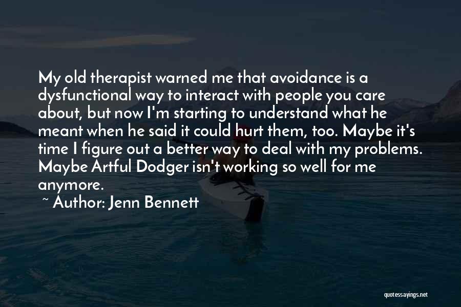 I Can't Deal With This Anymore Quotes By Jenn Bennett