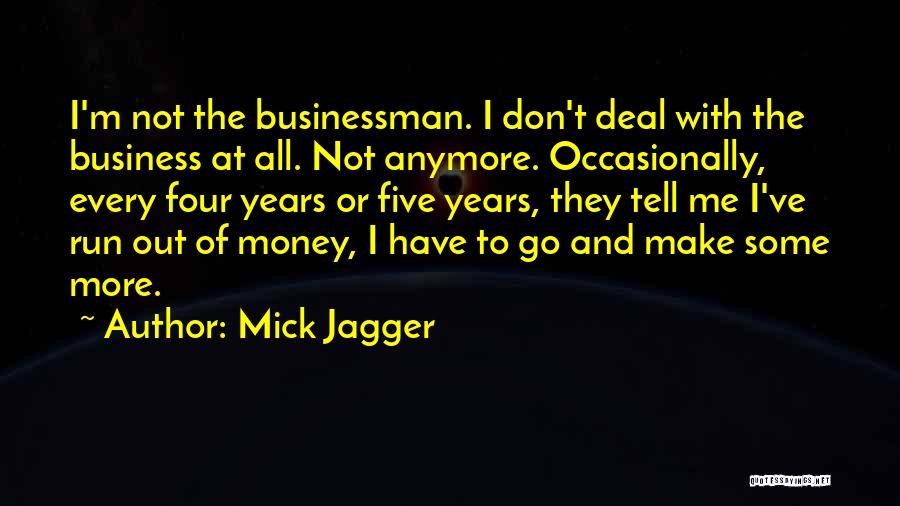 I Can't Deal With This Anymore Quotes By Mick Jagger