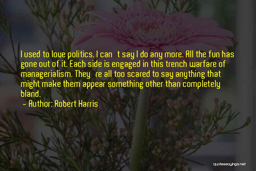 I Can't Do Anything Quotes By Robert Harris