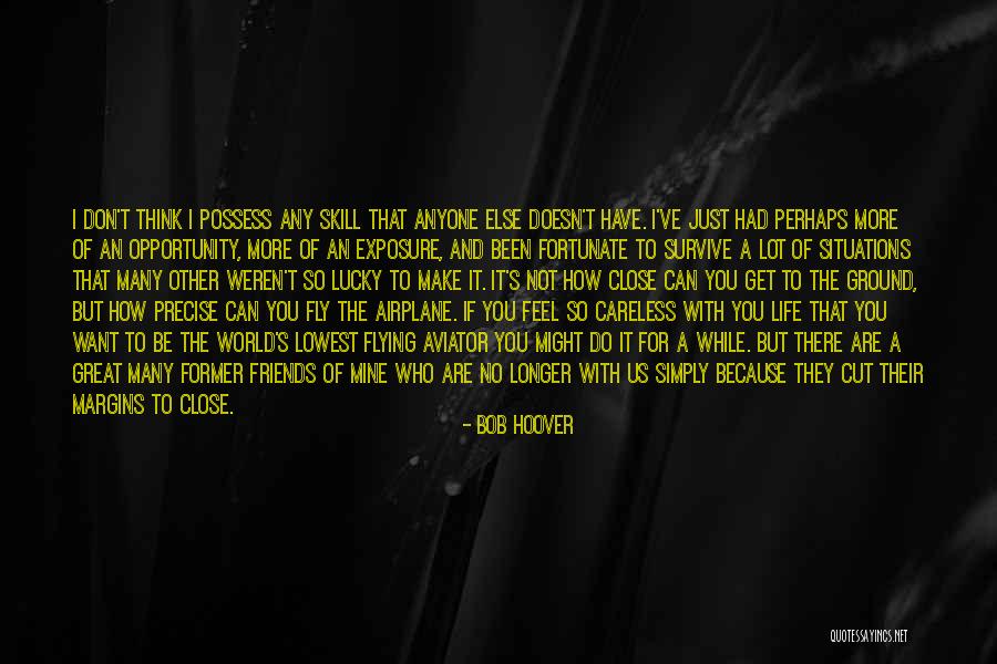 I Can't Do It No More Quotes By Bob Hoover I Can't Do It No More Quotes By Bob Hoover