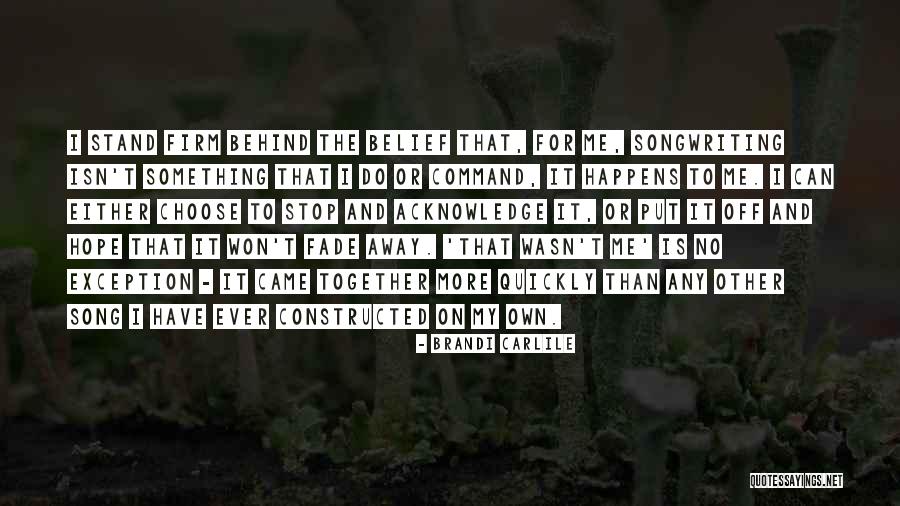 I Can't Do It No More Quotes By Brandi Carlile