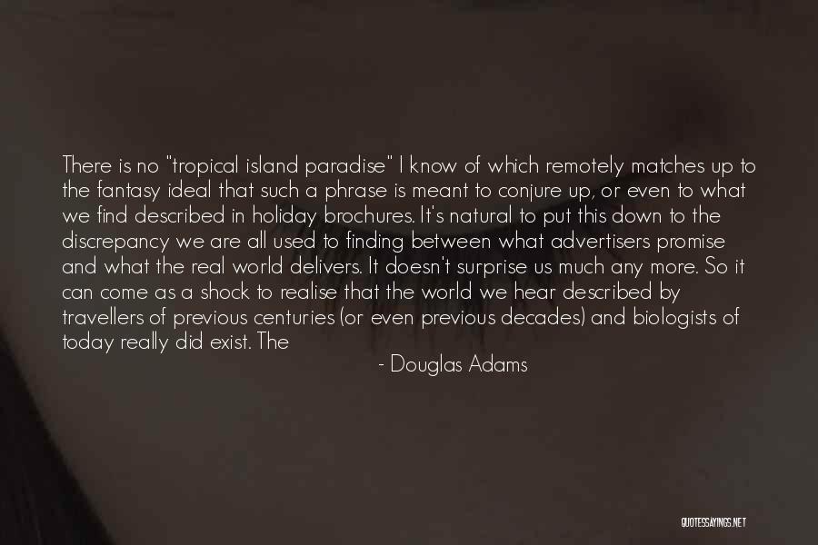 I Can't Do It No More Quotes By Douglas Adams I Can't Do It No More Quotes By Douglas Adams