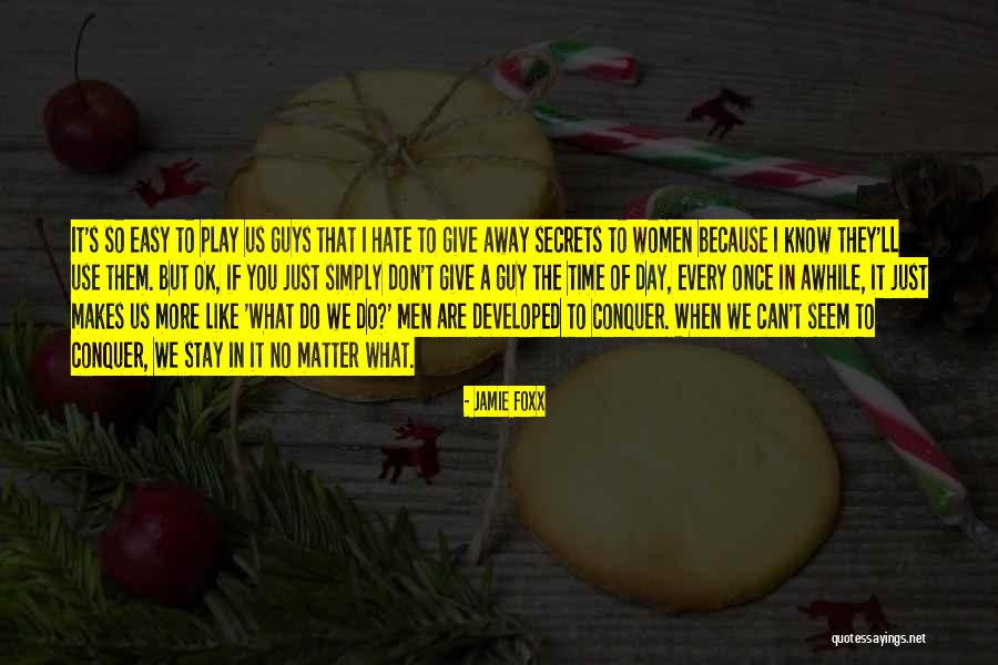 I Can't Do It No More Quotes By Jamie Foxx I Can't Do It No More Quotes By Jamie Foxx