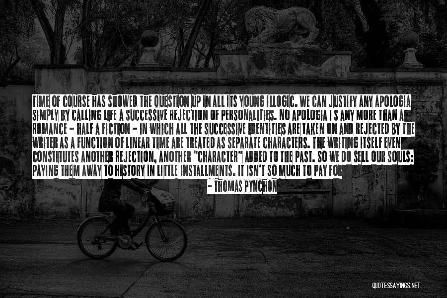 I Can't Do It No More Quotes By Thomas Pynchon I Can't Do It No More Quotes By Thomas Pynchon