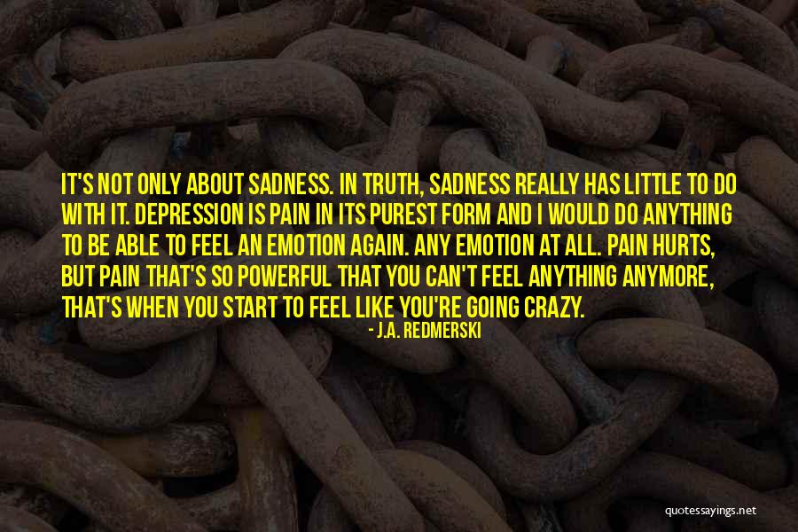 I Can't Do This Anymore Depression Quotes By J.A. Redmerski I Can't Do This Anymore Depression Quotes By J.A. Redmerski