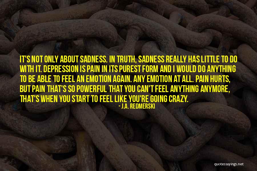 I Can't Do This Anymore Depression Quotes By J.A. Redmerski