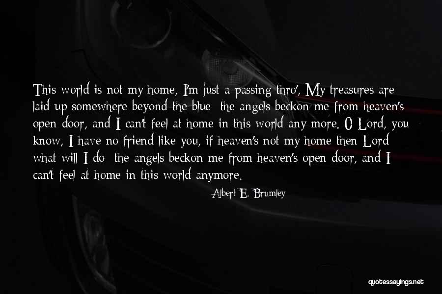 I Can't Do This Anymore Quotes By Albert E. Brumley I Can't Do This Anymore Quotes By Albert E. Brumley