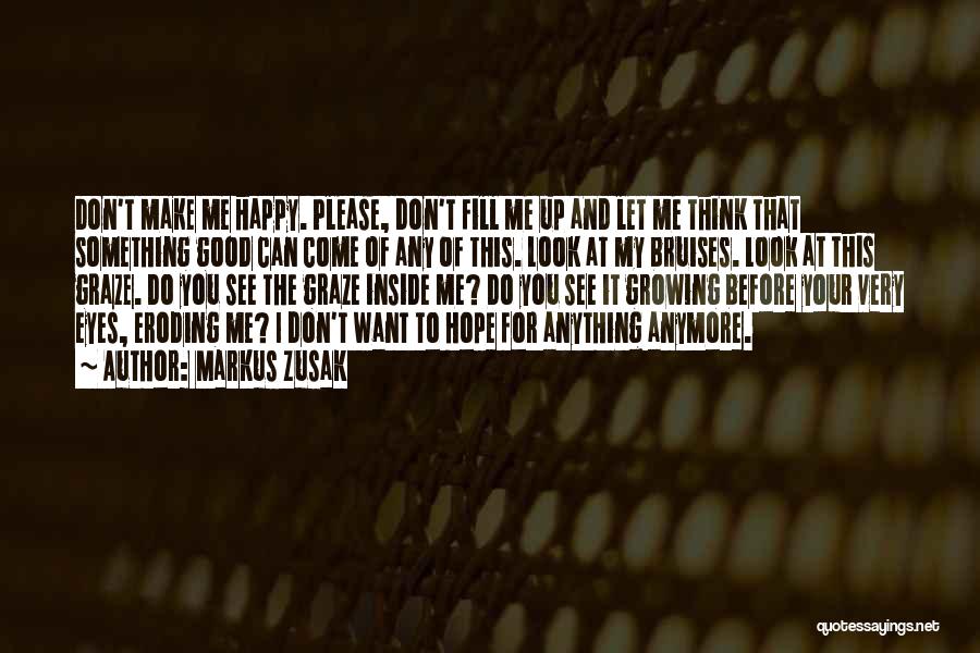 I Can't Do This Anymore Quotes By Markus Zusak