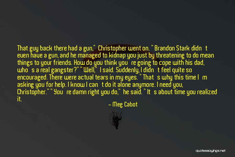 I Can't Do This Anymore Quotes By Meg Cabot I Can't Do This Anymore Quotes By Meg Cabot